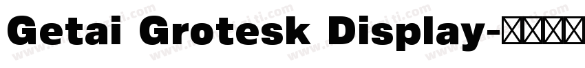 Getai Grotesk Display字体转换